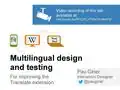 Multilingual design and testingPau Giner @ WMF open tech chat 2012-12-13