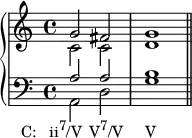 {
\new PianoStaff <<
\new Staff <<
\new Voice \relative c'' {
\stemUp \clef treble \key c \major \time 4/4
g2 fis g1
}
\new Voice \relative c' {
\stemDown
c2 c d1
}
>>
\new Staff <<
\new Voice \relative c' {
\stemUp \clef bass \key c \major \time 4/4
a2 a b1
}
\new Voice \relative c {
\stemDown
a2_\markup { \translate #'(-7 . 0) { \concat { "C: ii" \raise #1 \small "7" "/V" \hspace #1 "V" \raise #1 \small "7" "/V" \hspace #3.2 "V" } } }
d g1 \bar "||"
}
>>
>> }
