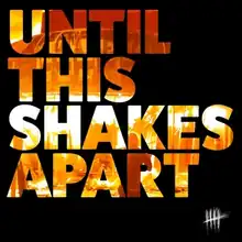 Black square with the words "Until This Shakes Apart". The words show a building on fire. The Five Iron Frenzy logo is visible on the bottom-right corner.