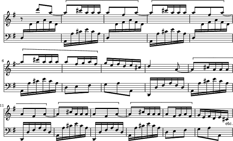 { << \new Staff = "up" \relative d''' { \time 3/8 \override Score.TimeSignature #'stencil = ##f \key g \major
  \stemUp r8 d a ~ |
  \repeat unfold 2 { \[ a8 cis16 a a a | a8 fis a ~ \] }
  \[ a8 cis16 a a a | a8 fis16 g a fis \] | g e fis d e cis | %eol2
  d4 a8 ~ |
  \repeat unfold 2 { \[ a8 cis16 a a a | a8 fis a ~ \] }
  \[ a8 cis16 a a a | a8 fis16 g a fis \] | g e fis d e cis_"etc." }
\new Staff = "down" \relative d { \key g \major \clef bass
  \repeat unfold 3 { d16 \change Staff = "up" d' fis a fis d |
    \change Staff = "down" a, a' cis e cis a }
  d,8 e fis | g a a, | %end line 2
  \repeat unfold 3 { d,16 d' fis a fis d | a a' cis e cis a }
  d,8 e fis | g a a, } >> }